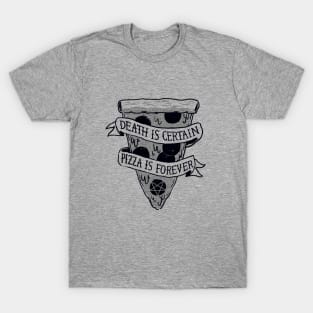 Pizza Is Forever T-Shirt